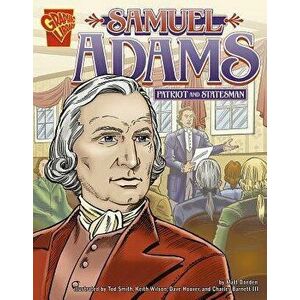 Samuel Adams: Patriot and Statesman, Paperback - Matt Doeden imagine