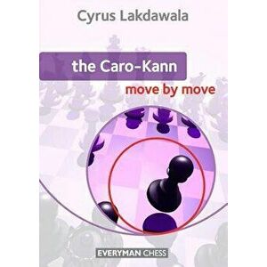 The Caro Kann Move by Move, Paperback - Cyrus Lakdawala imagine