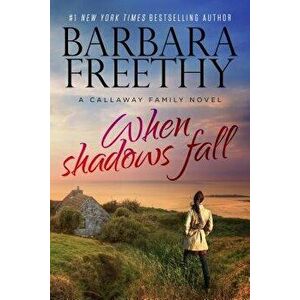 When Shadows Fall, Hardcover - Barbara Freethy imagine