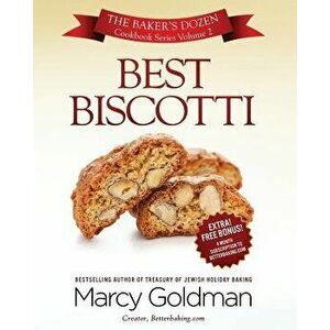 Best Biscotti: The Baker's Dozen Cookbook Series, Paperback - Marcy Goldman imagine