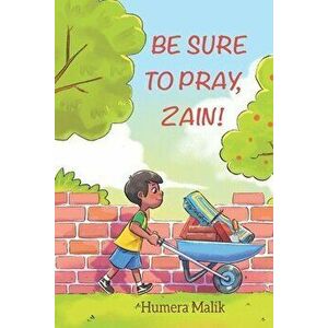 Be Sure to Pray, Zain!, Paperback - Humera Malik imagine