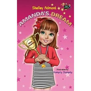 Amanda's Dream: Motivational children's book, Hardcover - Shelley Admont imagine