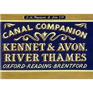 Pearson's Canal Companion - Kennet & Avon, River Thames. Oxford, Reading, Brentford, Paperback - Michael Pearson imagine