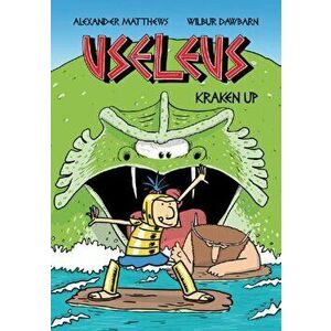 Useleus: Kraken Up, Paperback - Wilbur Dawbarn imagine