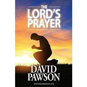 The Lord's Prayer, Paperback - David Pawson imagine