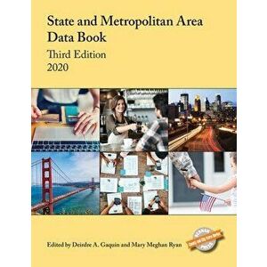 State and Metropolitan Area Data Book 2020, Paperback - Deirdre A. Gaquin imagine
