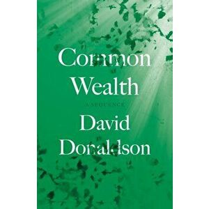 Common Wealth. A Sequence, Paperback - David Donaldson imagine