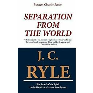 Separation from the World, Paperback - John Charles (J C. ). Ryle imagine