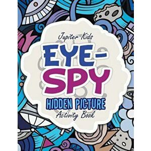 Eye-Spy: Hidden Picture Activity Book, Paperback - Jupiter Kids imagine