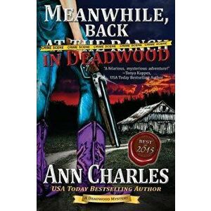Meanwhile, Back in Deadwood, Paperback - Ann Charles imagine