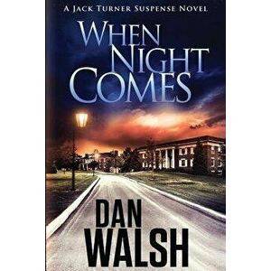 When Night Comes, Paperback - Dan Walsh imagine