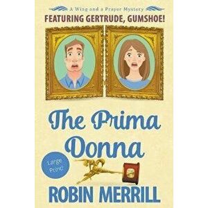 The Prima Donna, Paperback - Robin Merrill imagine