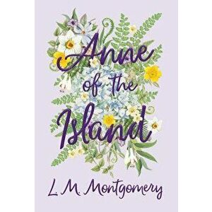 Anne of the Island - L. M. Montgomery imagine