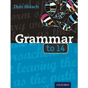 Grammar to 14, Paperback - Don Shiach imagine