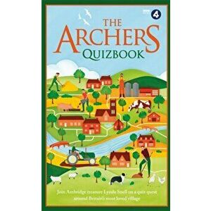 Archers Quizbook. Join Ambridge treasure Lynda Snell on a quiz quest around Britain's most loved village, Hardback - The Puzzle House imagine