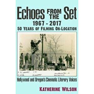 Echoes from the Set, Paperback - Katherine Ann Wilson imagine