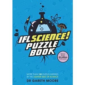 IFLScience! The Official Science Puzzle Book. Puzzles inspired by the lighter side of science, Paperback - Iflscience imagine