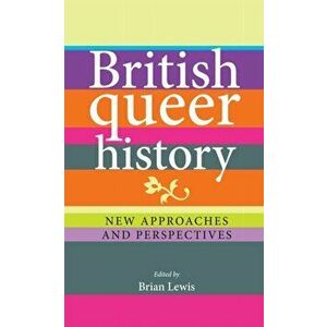 British Queer History. New Approaches and Perspectives, Paperback - *** imagine