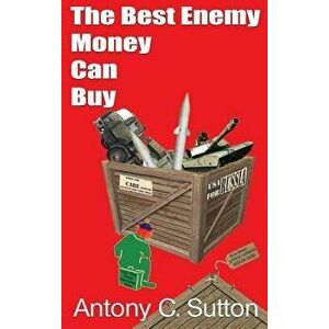 The Best Enemy Money Can Buy, Hardcover - Antony C. Sutton imagine