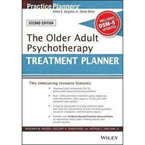 The Older Adult Psychotherapy Treatment Planner, with Dsm-5 Updates, 2nd Edition, Paperback - Deborah Willets Frazer imagine