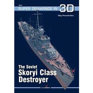 The Soviet Skoryi Class Destroyer, Paperback - Oleg Pomoshnikov imagine