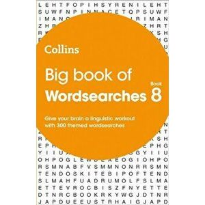 Big Book of Wordsearches 8. 300 Themed Wordsearches, Paperback - Collins Puzzles imagine