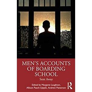 Men's Accounts of Boarding School. Sent Away, Paperback - *** imagine