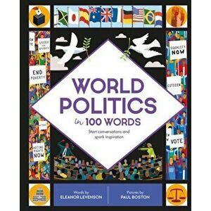 World Politics in 100 Words. Start conversations and spark inspiration, Hardback - Eleanor Levenson imagine