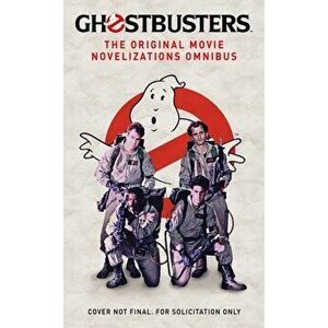 Ghostbusters - The Original Movie Novelizations Omnibus, Paperback - Richard Mueller imagine