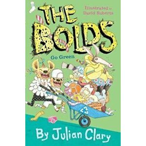 Bolds Go Green, Hardback - Julian Clary imagine