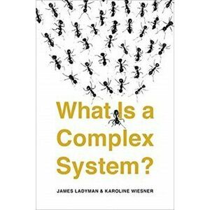 What Is a Complex System?, Paperback - Karoline Wiesner imagine