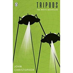 Tripods: The White Mountains: Book 1, Paperback - John Christopher imagine