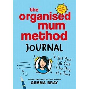 The Organised Mum Method Journal. Sort Your Life Out One Day at a Time, Hardback - Gemma Bray imagine
