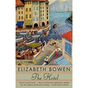 The Hotel, Paperback - Elizabeth Bowen imagine