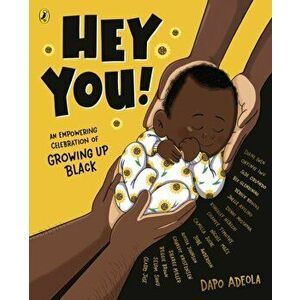 Hey You!. An empowering celebration of growing up Black, Paperback - Dapo Adeola imagine