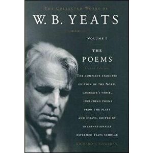 The Collected Works of W. B. Yeats: Volume I: The Poems, 2nd Edition, Hardcover - Richard J. Finneran imagine
