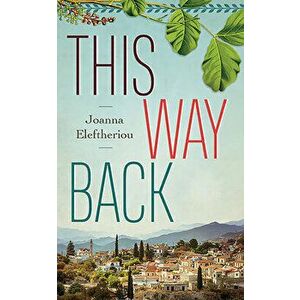 This Way Back, Paperback - Joanna Eleftheriou imagine