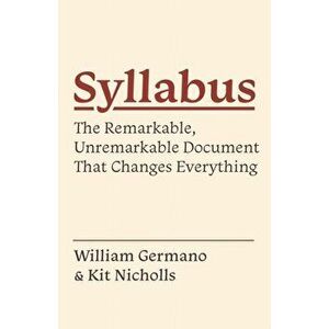 Syllabus. The Remarkable, Unremarkable Document That Changes Everything, Hardback - Kit Nicholls imagine