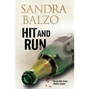 Hit and Run. A Cozy Mystery Set in the Mountains of North Carolina, Hardback - Sandra Balzo imagine