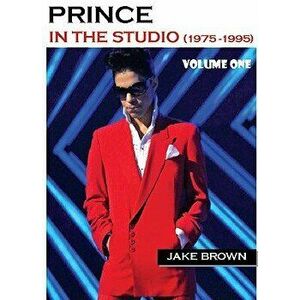 Prince 'in the Studio' (1975-1995), Paperback - Jake Brown imagine