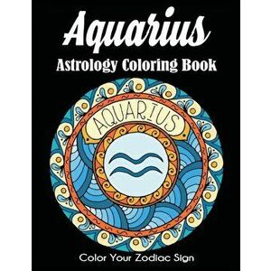 Aquarius Astrology Coloring Book: Color Your Zodiac Sign, Paperback - *** imagine