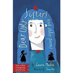 Dear Ugly Sisters. Poems, Paperback - Laura Mucha imagine
