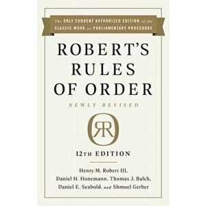 Robert's Rules of Order Newly Revised, 12th edition, Hardback - Thomas Balch imagine