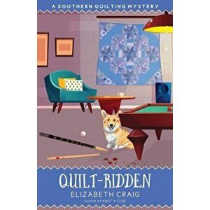 Quilt-Ridden, Paperback - Elizabeth Craig imagine