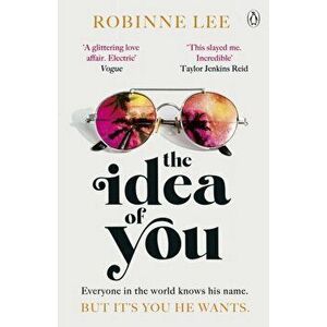 The Idea of You. The scorching summer Richard & Judy love affair that will leave you obsessed!, Paperback - Robinne Lee imagine