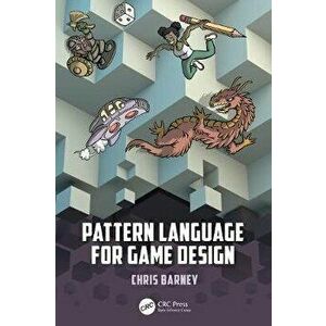 Pattern Language for Game Design, Paperback - Christopher Barney imagine