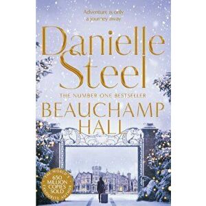 Beauchamp Hall, Paperback - Danielle Steel imagine