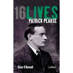 Patrick Pearse. 16Lives, Paperback - Ruan O'Donnell imagine