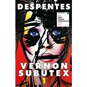 Vernon Subutex One. English edition, Paperback - Virginie Despentes imagine