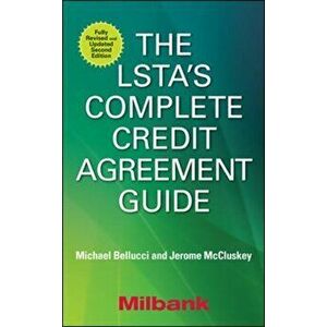 LSTA's Complete Credit Agreement Guide, Second Edition, Hardback - Richard Gray imagine